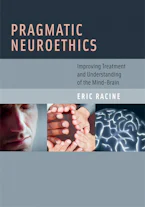 Cover of 'Pragmatic Neuroethics' by Eric Racine 