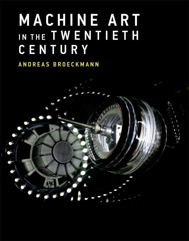 Machine Art & Other Writings The Artist in the Machine