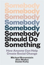 Somebody Should Do Something