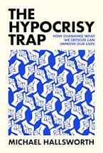 The Hypocrisy Trap The Hypocrisy Trap