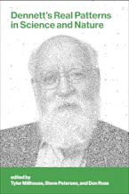 Cover of 'Dennett’s Real Patterns in Science and Nature' by Tyler Millhouse, Stephen Petersen and Don Ross 