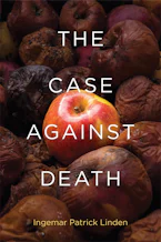 Cover of 'The Case against Death' by Ingemar Patrick Linden 
