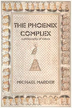Cover of 'The Phoenix Complex' by Michael Marder 