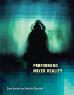 Cover of 'Performing Mixed Reality' by Steve Benford and Gabriella Giannachi 