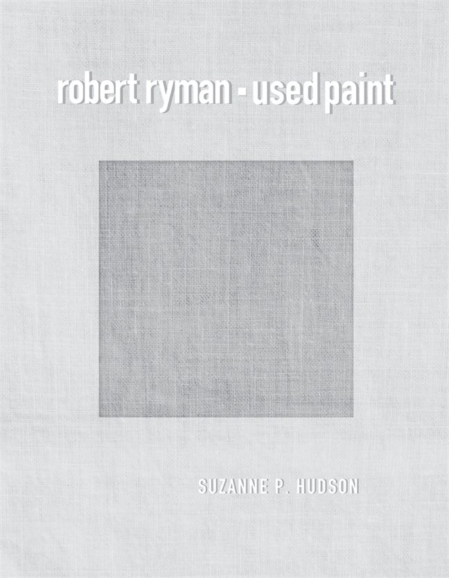 セール中：6/30まで】Robert Ryman: Used Paint