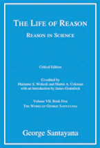 Cover of 'The Life of Reason or The Phases of Human Progress' by George Santayana, Marianne S. Wokeck and Martin A. Coleman 