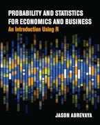 Probability and Statistics for Economics and Business