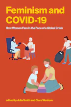 Cover of 'Feminism and COVID-19' by Julia Smith and Clare Wenham 