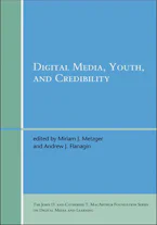 Cover of 'Digital Media, Youth, and Credibility' by Miriam J. Metzger and Andrew J. Flanagin 