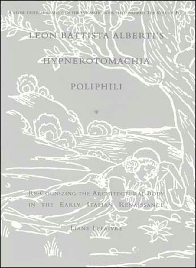Leon Battista Alberti's Hypnerotomachia Poliphili