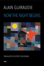 Cover of 'Now the Night Begins' by Alain Guiraudie 