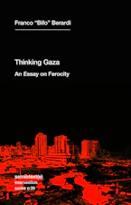 Cover of 'Thinking Gaza' by Franco "Bifo" Berardi 
