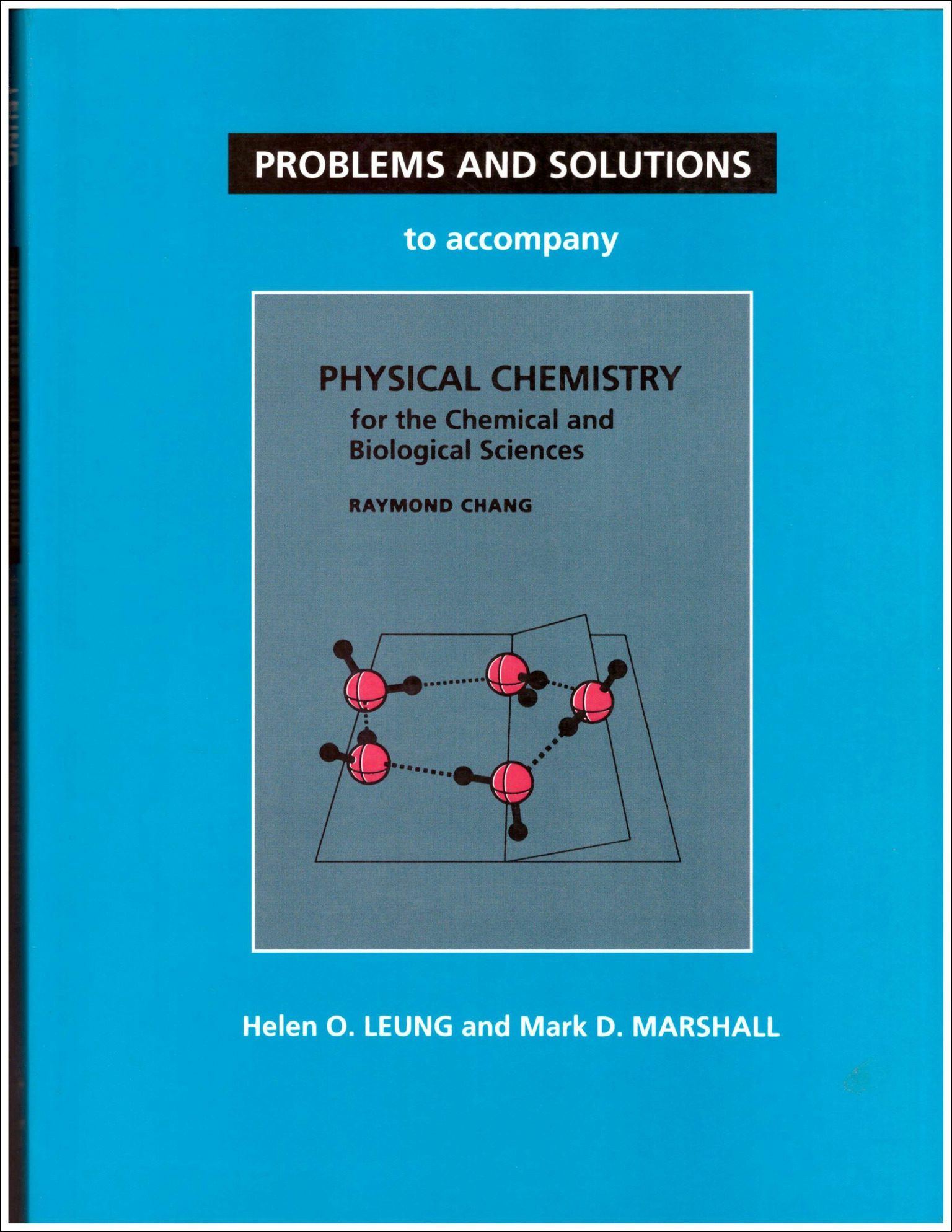 Problems and Solutions to Accompany Chang's Physical Chemistry for