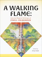 Cover of 'A Walking Flame' by Ithell Colquhoun and Amy Hale 