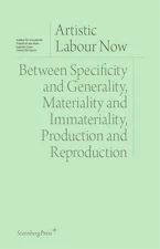 Cover of 'Artistic Labour Now' by Isabelle Graw and Daniel Birnbaum 