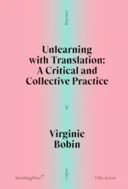 Cover of 'Unlearning with Translation' by Virginie Bobin 