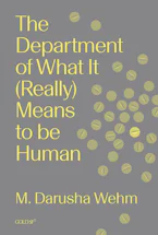 Cover of 'The Department of What It (Really) Means to Be Human' by M. Darusha Wehm 