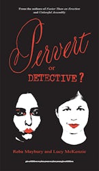 Pervert or Detective?
